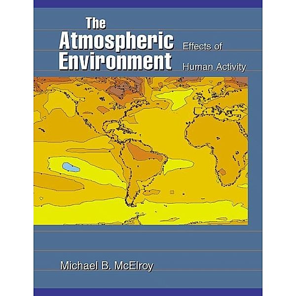 The Atmospheric Environment, Michael B. Mcelroy