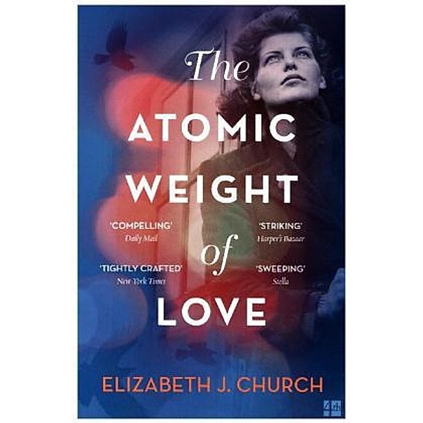 The Atomic Weight Of Love, Elizabeth J Church