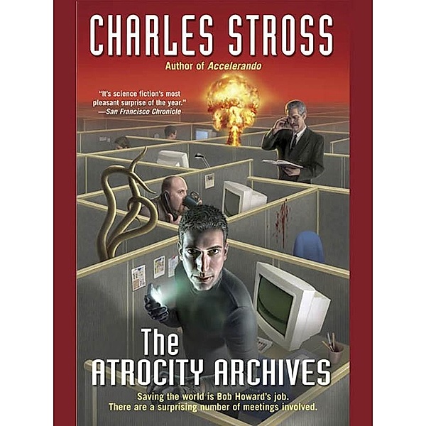 The Atrocity Archives / A Laundry Files Novel Bd.1, Charles Stross