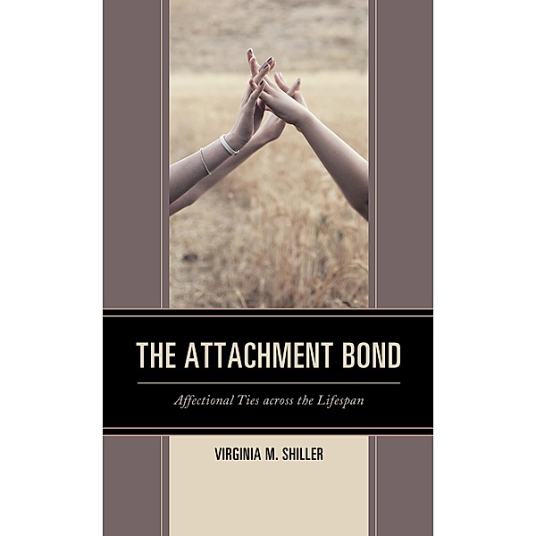 The Attachment Bond, Virginia M. Shiller
