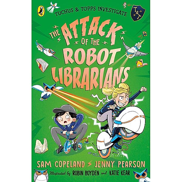 The Attack of the Robot Librarians / Tuchus & Topps Investigate Bd.2, Sam Copeland, Jenny Pearson