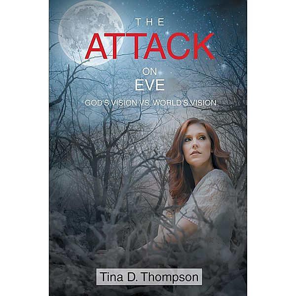 The Attack on Eve, Tina D. Thompson