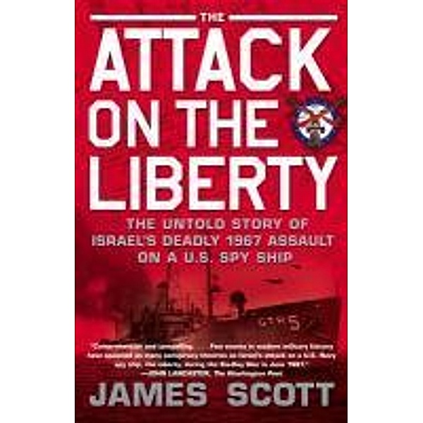 The Attack on the Liberty, James M. Scott