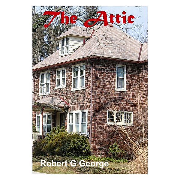 The Attic, Robert G George