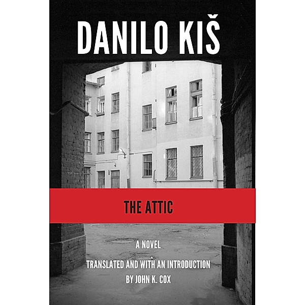 The Attic / Serbian Literature, Danilo Kis