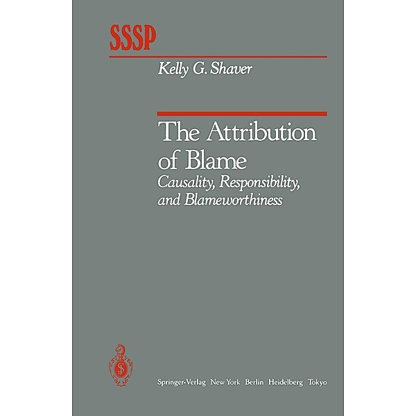 The Attribution of Blame / Springer Series in Social Psychology, K. G. Shaver