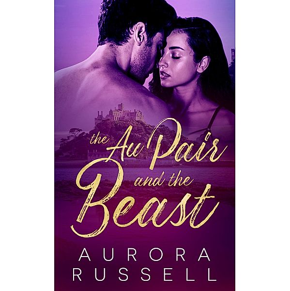 The Au Pair and the Beast / Totally Bound Publishing, Aurora Russell