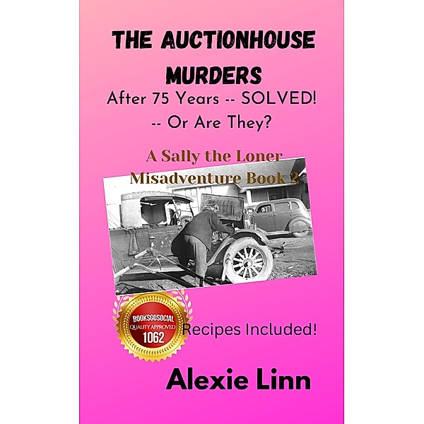 The Auctionhouse Murders (Sally the Loner, #2) / Sally the Loner, Alexie Linn