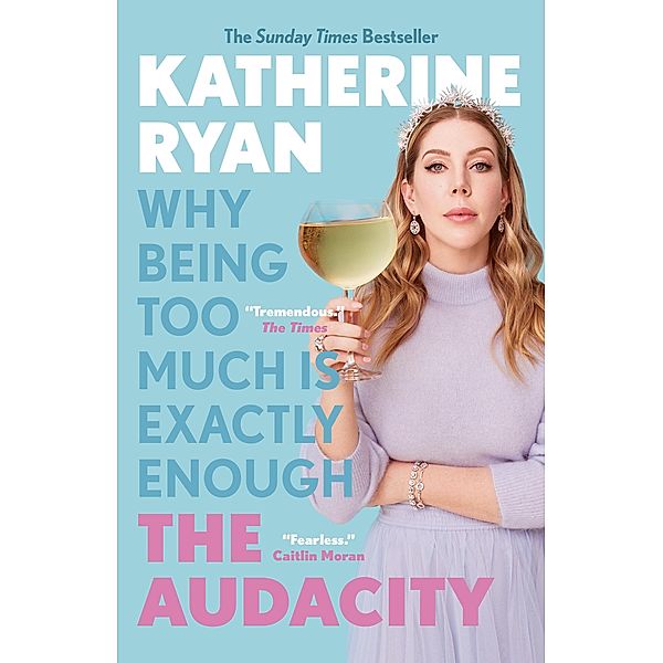 The Audacity, Katherine Ryan