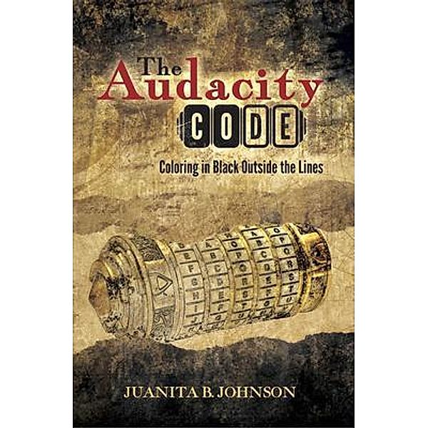 The Audacity Code / Hybrid Global Publishing, Juanita Johnson