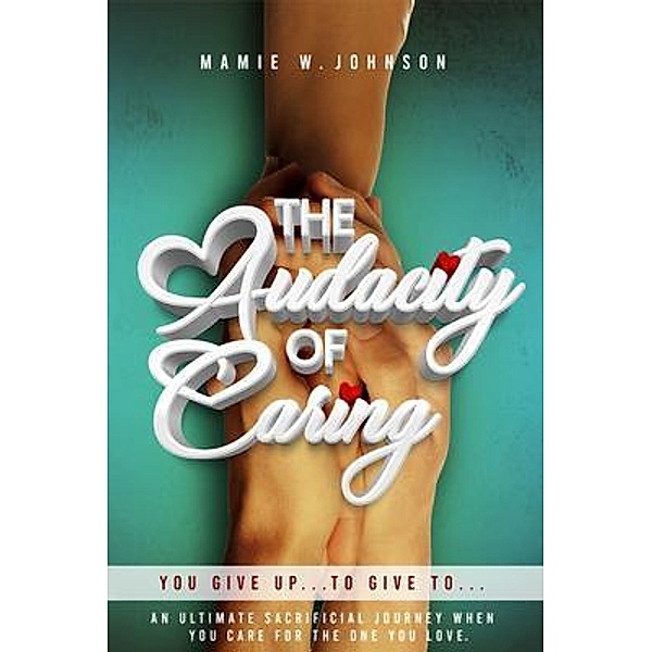 The Audacity of Caring, Mamie W. Johnson