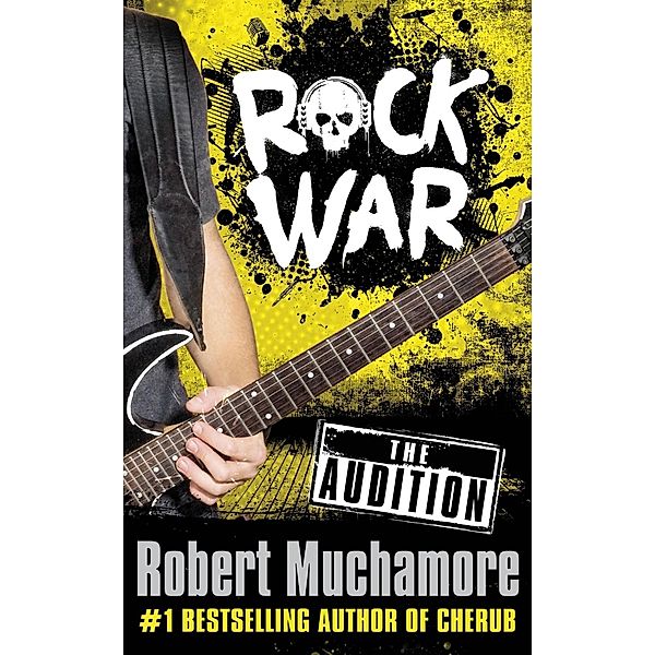 The Audition / Rock War, Robert Muchamore