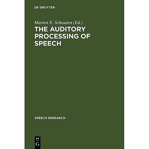 The Auditory Processing of Speech / Speech Research Bd.10