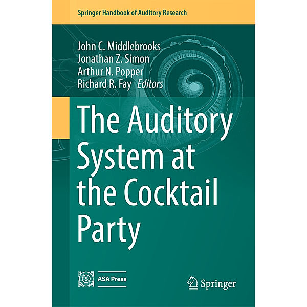 The Auditory System at the Cocktail Party
