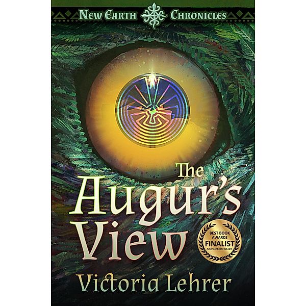 The Augur's View (New Earth Chronicles, #1) / New Earth Chronicles, Victoria Lehrer