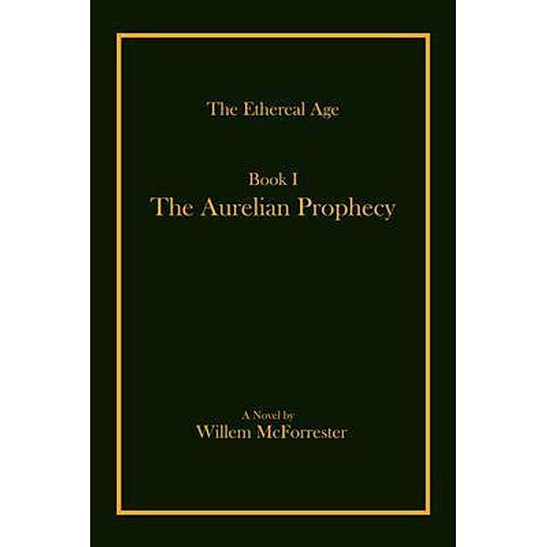 The Aurelian Prophecy, Willem McForrester