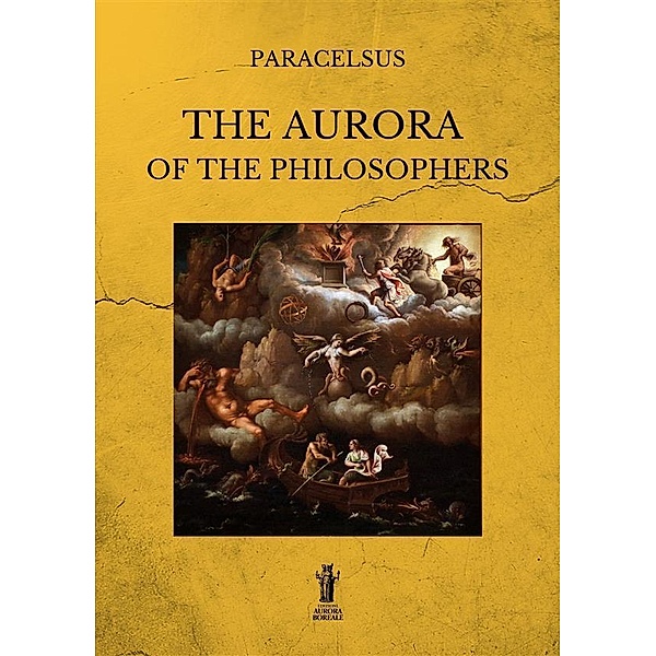The Aurora of the Philosophers, Theophrastus Paracelsus