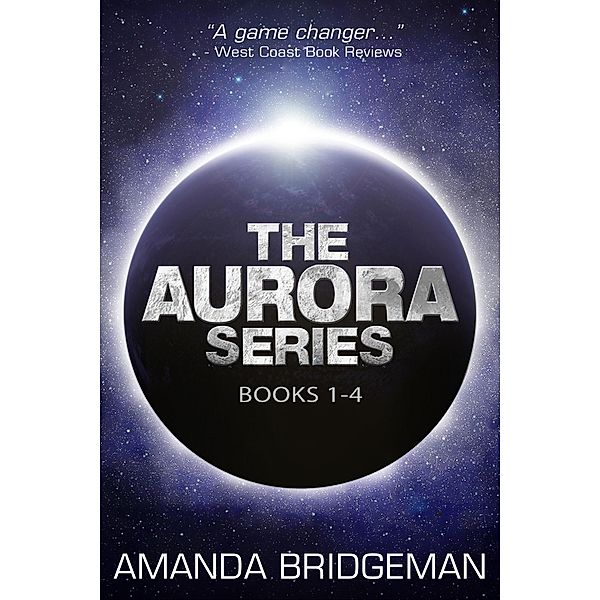 The Aurora Series Boxset #1 / Aurora, Amanda Bridgeman