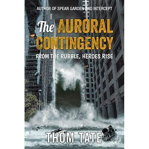 The Auroral Contingency, Thom Tate