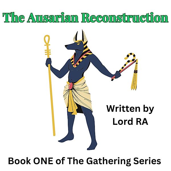 The Ausarian Reconstruction (The Gathering, #1) / The Gathering, Lord Ra