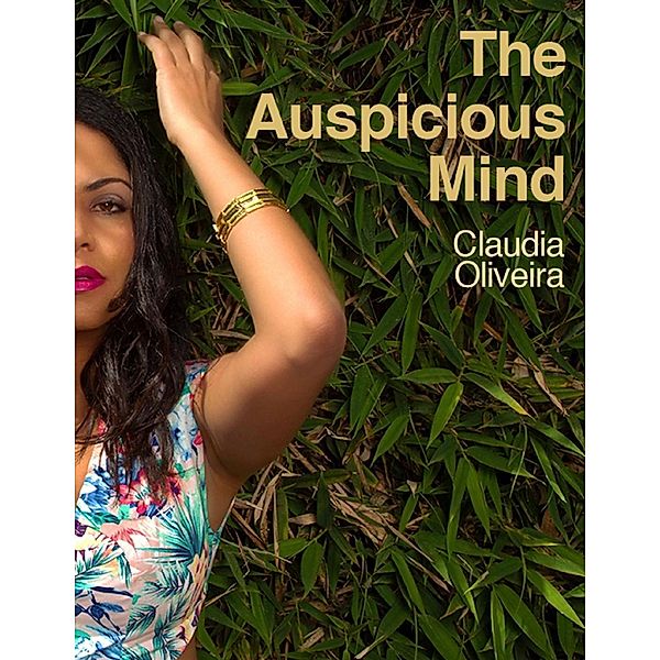 The Auspicious Mind, Claudia Oliveira