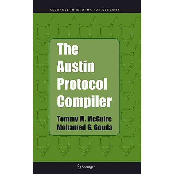 The Austin Protocol Compiler, Tommy M. McGuire, Mohamed G. Gouda