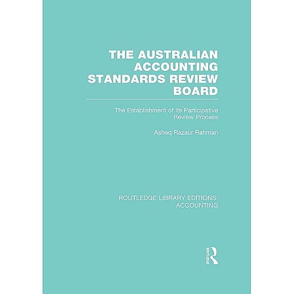 The Australian Accounting Standards Review Board (RLE Accounting), Asheq Rahman