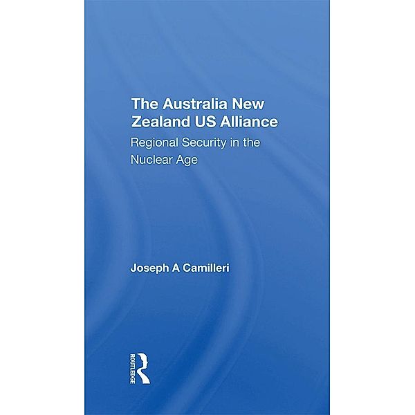 The Australianew Zealandu.s. Alliance, Joseph A Camilleri