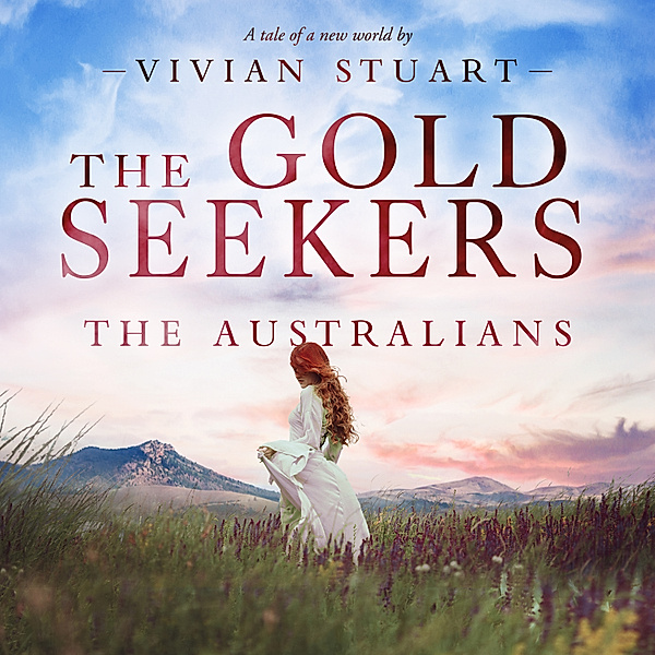 The Australians - 13 - The Gold Seekers, Vivian Stuart