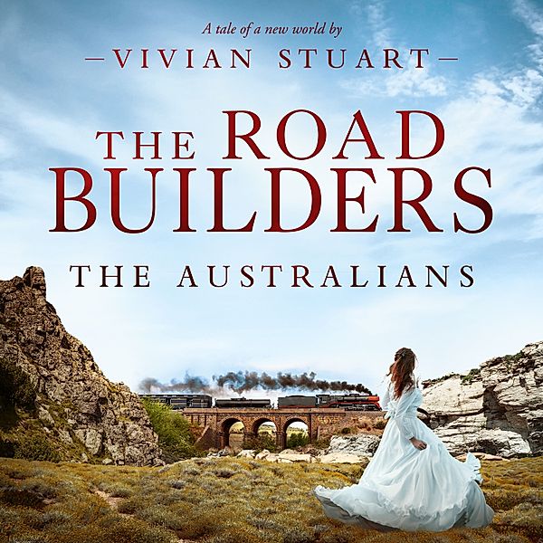 The Australians - 18 - The Road Builders, Vivian Stuart