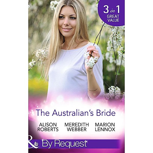 The Australian's Bride, Alison Roberts, Meredith Webber, Marion Lennox