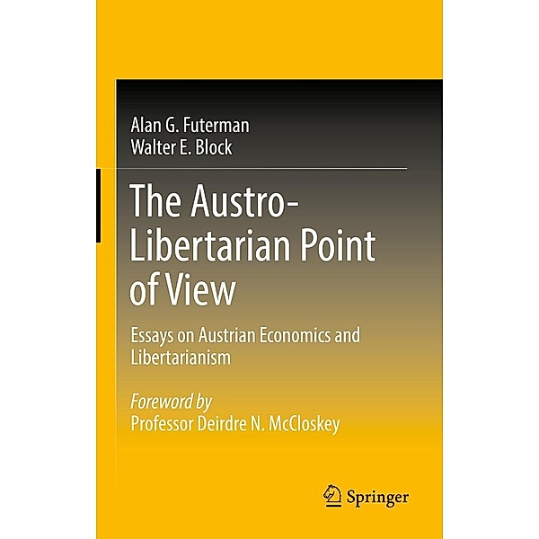 The Austro-Libertarian Point of View, Alan G. Futerman, Walter E. Block