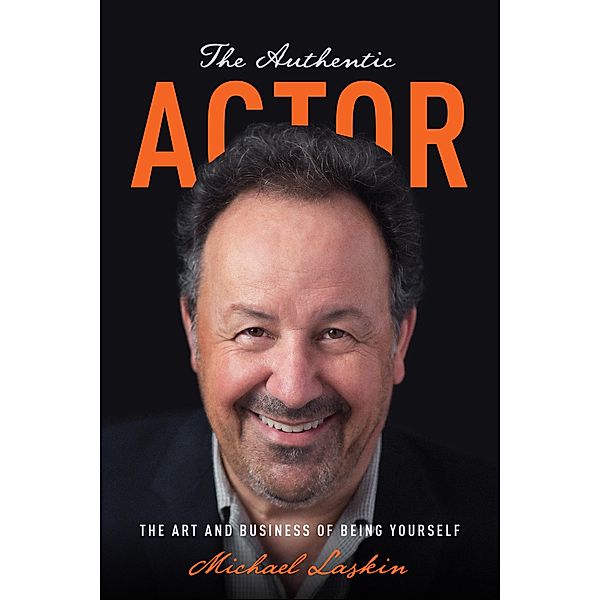 The Authentic Actor, Michael Laskin