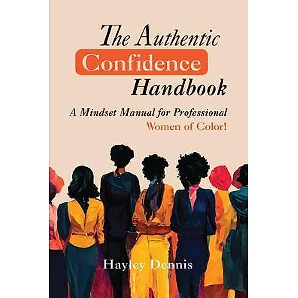 The Authentic Confidence Handbook, Hayley Dennis