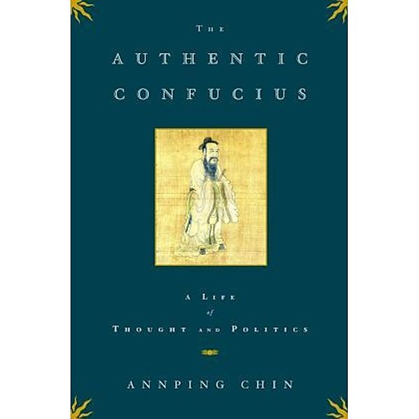 The Authentic Confucius, Annping Chin