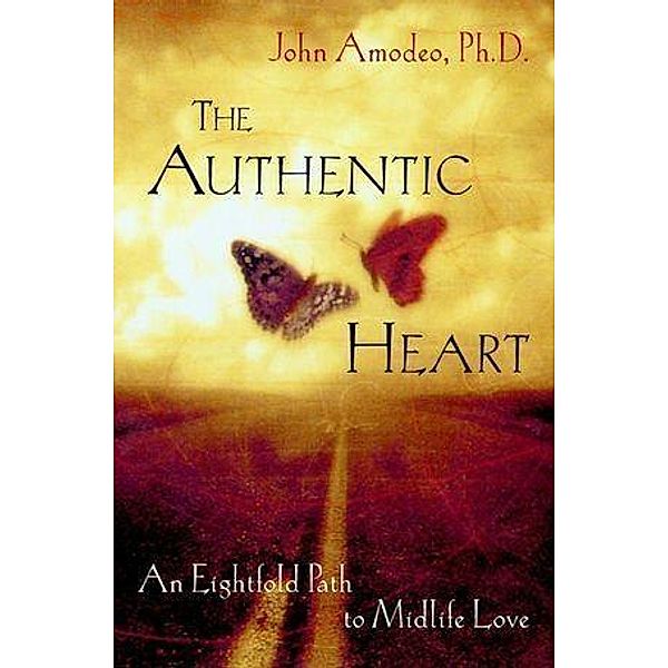 The Authentic Heart, John Amodeo