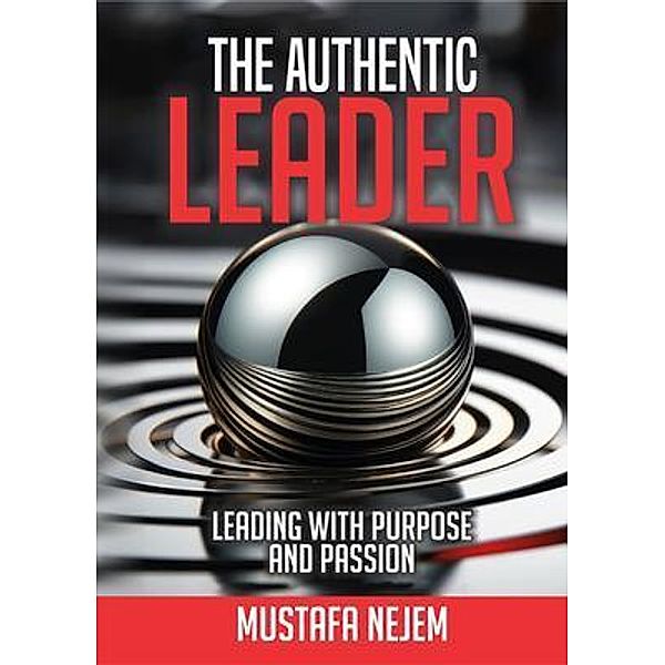 The Authentic Leader, Nejem