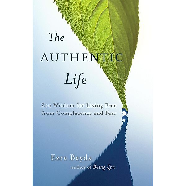 The Authentic Life, Ezra Bayda