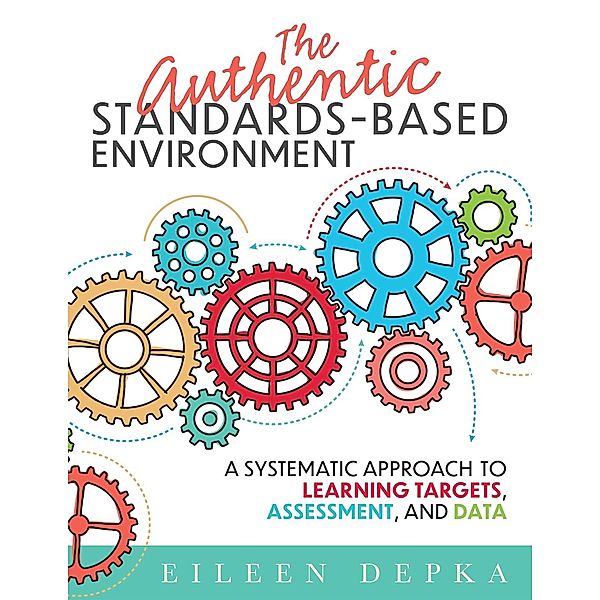 The Authentic Standards-Based Environment, Eileen Depka