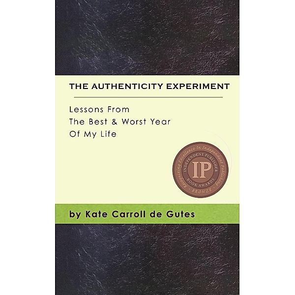 The Authenticity Experiment, Kate Carroll de Gutes