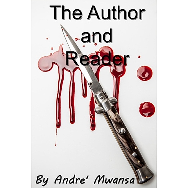 The Author and Reader, Andre' Mwansa