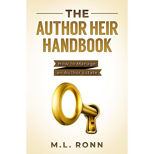 The Author Heir Handbook (Author Level Up, #18) / Author Level Up, M. L. Ronn