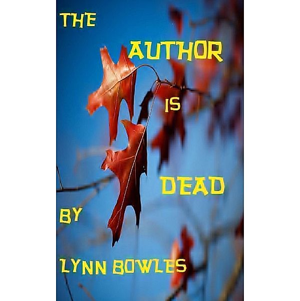 The Author is Dead, Lynda Bowles