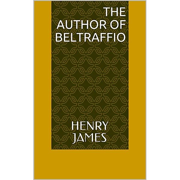 The Author of Beltraffio, Henry James