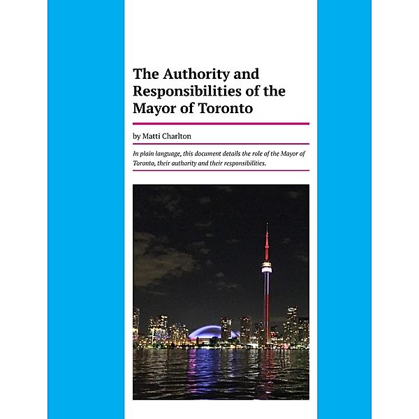 The Authority and Responsibilities of the Mayor of Toronto, Matti Charlton