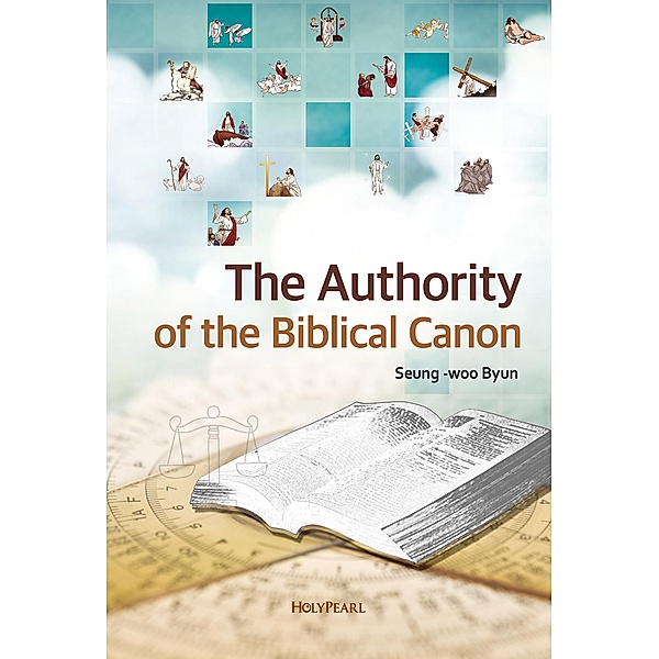 The Authority of the Biblical Canon, Seung-woo Byun
