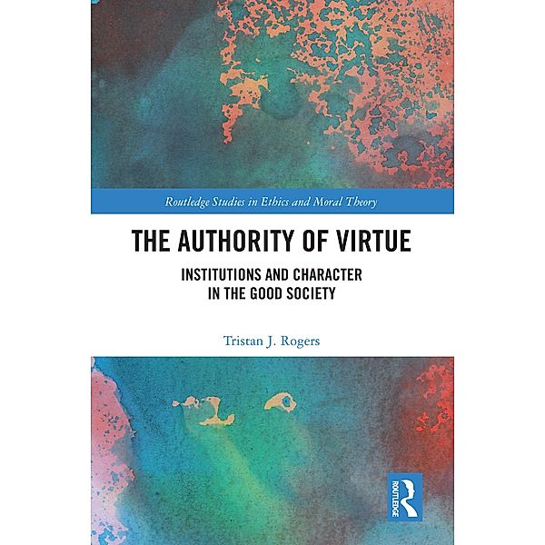 The Authority of Virtue, Tristan J. Rogers