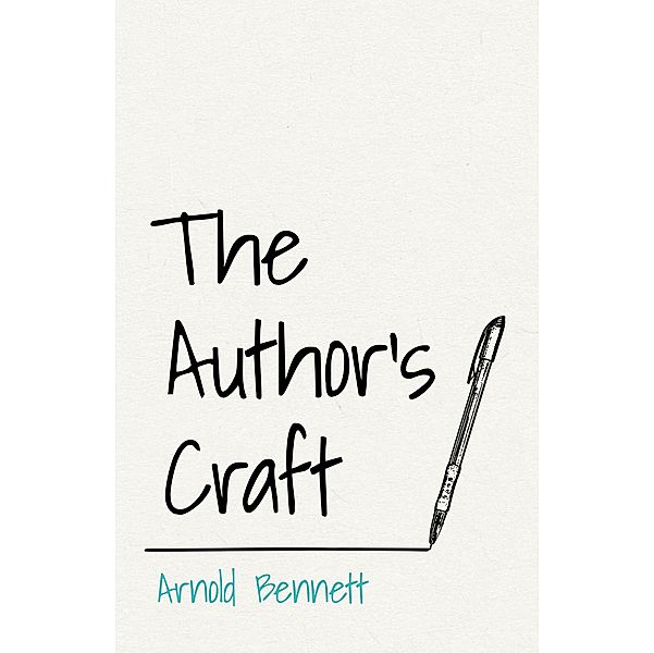 The Author's Craft, Arnold Bennett, F. J. Harvey Darton