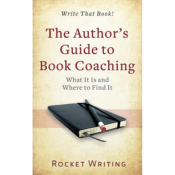 The Author's Guide to Book Coaching, Rocket Writing, Simon J. Tilbury, Nick Blewitt