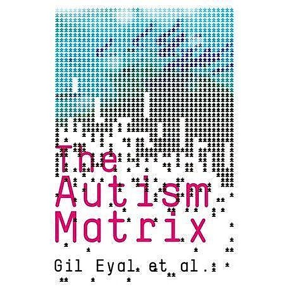 The Autism Matrix, Gil Eyal